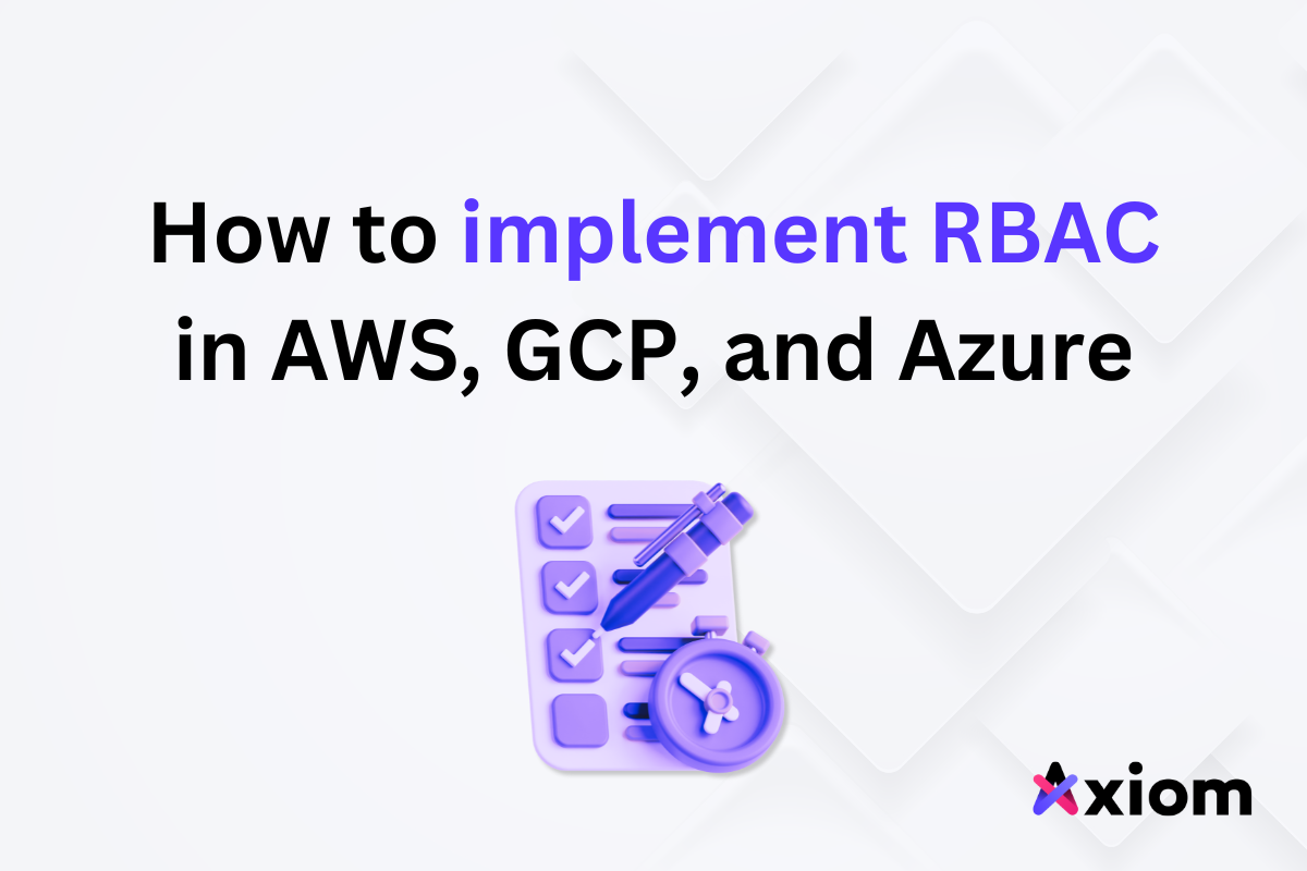 How to implement RBAC in AWS, GCP, and Azure: A Step-by-Step Guide